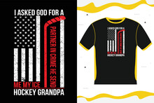 I ASKED GOD FOR A PARTNER IN CRIME HE SEND ME MY ICE HOCKEY GRANDPA USA Flag T-shirt Design