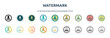 watermark icon in 18 different styles such as thin line, thick line, two color, glyph, colorful, lineal color, detailed, stroke and gradient. set of watermark vector for web, mobile, ui