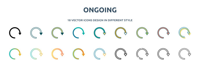 ongoing icon in 18 different styles such as thin line, thick line, two color, glyph, colorful, lineal color, detailed, stroke and gradient. set of ongoing vector for web, mobile, ui