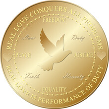 GOLD COIN - REAL LOVE CONQUERS ALL PROBLEMS - REAL LOVE IS PERFORMANCE OF DUTY