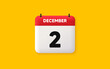 Calendar date 3d icon. 2nd day of the month icon. Event schedule date. Meeting appointment time. Agenda plan, December month schedule 3d calendar and Time planner. 2nd day day reminder. Vector