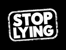 Stop Lying Text Stamp, Concept Background