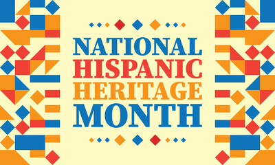 Poster - National Hispanic Heritage Month September 15 - October 15. Hispanic and Latino Americans culture. Background, poster, greeting card, banner design. 