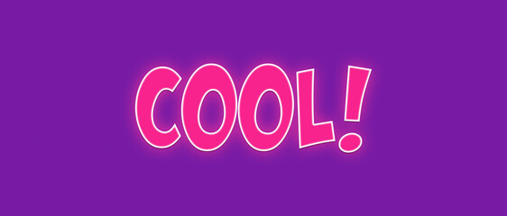 The text Cool, with an exclamation mark, in a cartoon comic funny style, with glow and vaporwave vibes.
