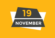 November 19 Calendar Reminder. 19th November Daily Calendar Icon Template. Calendar 19th November Icon Design Template. Vector Illustration

