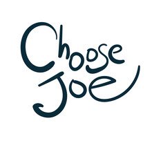 Choose Joe Vector Concept Saying Lettering Hand Drawn Shirt Quote Line Art Simple Monochrome
