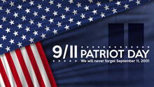 Patriot Day. September 11 We Will Never Forget Patriot Day Background. United States Flag Poster.