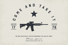 Come And Take It - 2A - AR-15 | Farmhouse | Print | EPS10