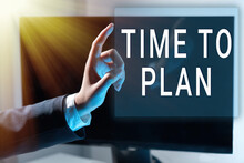 Inspiration Showing Sign Time To Plan. Business Concept Preparation Of Things Getting Ready Think Other Solutions Businesswoman Pointing With One Finger On Important Message.