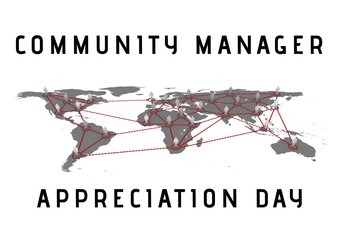 Composition of community manager appreciation day text over world map on white backgorund