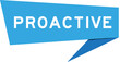 Blue color speech banner with word proactive on white background