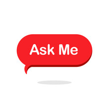 Simple Red Ask Me Bubble Speech. Concept Of Website Frequently Asked Question Or Admin Question And Answer Modern Minimal Button Graphic Design Website Element Isolated On White Background