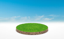 3d Rendering, Circle Podium Of Land Meadow. Soil Ground Cross Section With Green Grass Over Blue Sky Background.