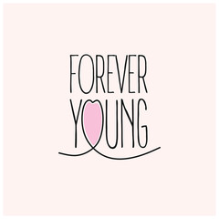 forever young with a heart on a soft pink background. forever young illustration. slogan for t-shirt