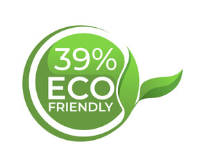 Wall Mural - 39% Eco friendly circle label sticker Vector illustration with green organic plant leaves. Eco friendly stamp icon.