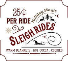 Sleigh Rides 25 Cent Per Ride, Holiday Magic Hot Cocoa, Cookies. Vintage Christmas Sign. Hand Lettering Typography Invitation Card. Winter Entertainment Advertising Sign Isolated On White Background.