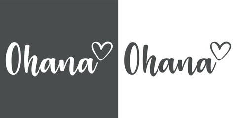 Wall Mural - Banner con texto manuscrito con palabra hawaiana Ohana con silueta de corazón. Logo familia. Vector en fondo gris y blanco