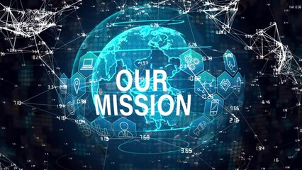 Wall Mural - animation of our mission text over globe and data processing