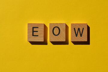 Canvas Print - EOW, abbreviation for End Of Week