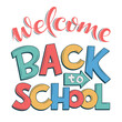 Welcome Back to school decorated lettering sign. Colorful textured text isolated on white background. Design element for leaflets, cards, covers, poster, sale banner, flyer, mail. Vector illustration
