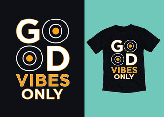 good vibes typography t shirt design, motivational typography t shirt design, inspirational quotes t