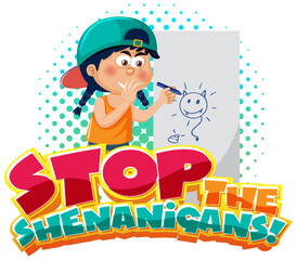 Poster - Stop the shenanigans word text with cartoon character