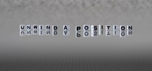 Unwind A Position Word Or Concept Represented By Black And White Letter Cubes On A Grey Horizon Background Stretching To Infinity