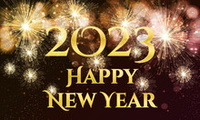 Card Or Banner For A Happy New Year 2023 In Gold On A Black Background With Fireworks And Glitter In Gold Color