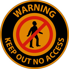 Wall Mural - Warning Keep Out No Access Sign On White Background