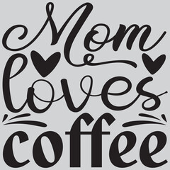 Canvas Print - Mom loves coffee