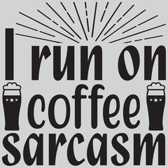 Canvas Print - I run on coffee sarcasm