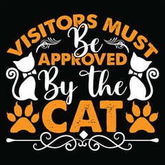 Wall Mural - Visitors must be approved by the cat t-shirt design