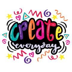 Wall Mural - Create everyday hand lettering. Poster quotes.
