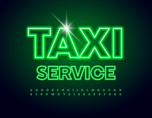 Wall Mural - Vector green sign Taxi Service. Trendy neon Font. Bright Illuminated Alphabet Letters and Numbers set. 