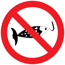 Fishing Is Prohibited .Fishing Ban. Do Not Use Fishing Rod.