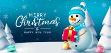 Christmas Snowman Greeting Vector Design. Merry Christmas Typography Text With Cute Snow Man Character Giving Gift In Outdoor Snow And For Winter Holiday Eve. Vector Illustration.
