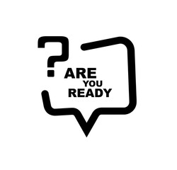 Poster - are you ready sign on white background	