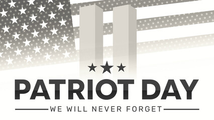 Wall Mural - We will never forget the patriot day of America in Black and White Color. United States solidarity background on Nine eleven incident.