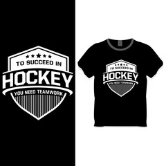 Wall Mural - To succeed in hockey you need teamwork t shirt design