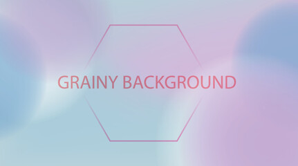 Poster - Trendy grainy background with vibrant colors. Pastel gradient background with grainy texture vector design illustration