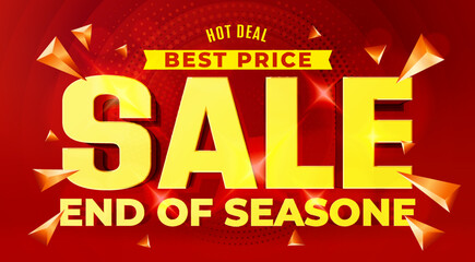 Wall Mural - Sale banner to end of season with best price. Advertising poster template with hot deal promotion vector illustration. Special offer with sale discount announcement