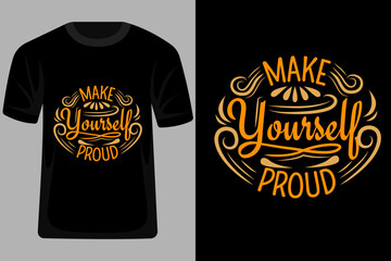 Wall Mural - Make Yourself Proud Quotes Typography T Shirt Design