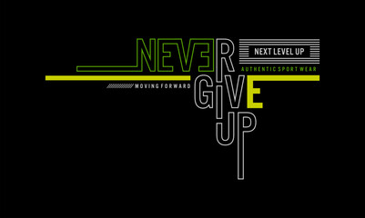 never give up motivational quotes t shirt design graphic vector