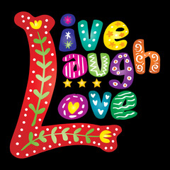 Wall Mural - Live laugh love hand written lettering. Positive quote