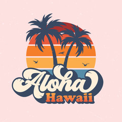 Aloha Hawaii - Fresh design for summer feeling. Good for poster, wallpaper, t-shirt, gift.