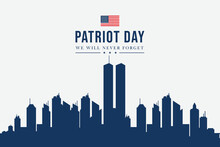Twin Towers In New York City Skyline. September 11, 2001 Vector Poster. Patriot Day, September 11, We Will Never Forget, Background With New York City Silhouette.