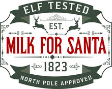 Milk For Santa Elf Tested. Christmas Vintage Retro Typography Labels Badges Vector Design Isolated On White Background. Winter Holiday Vintage Ornaments, Quotes, Signs, Tag, Postal Label,  Postmark