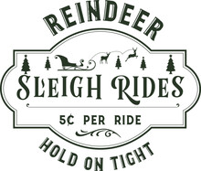 Reindeer Sleigh Rides. Christmas Vintage Retro Typography Labels Badges Vector Design Isolated On White Background. Winter Holiday Vintage Ornaments, Quotes, Signs, Tag, Postal Label,  Postmark