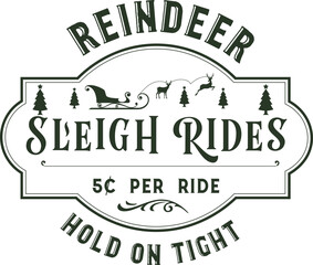 Poster - Reindeer sleigh rides. Christmas vintage retro typography labels badges vector design isolated on white background. Winter holiday vintage ornaments, quotes, signs, tag, postal label,  postmark
