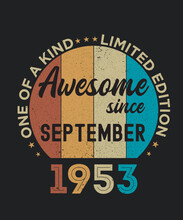 September 1953 Vintage One Of A Kind Awesome Since Shirt Years Birthday Gift